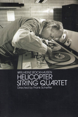 Helicopter String Quartet (Helikopter Streichquartett)