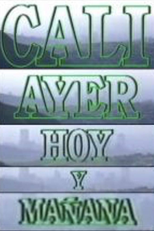 Cali: ontem, hoje e amanhã (Cali: ayer, hoy y mañana)