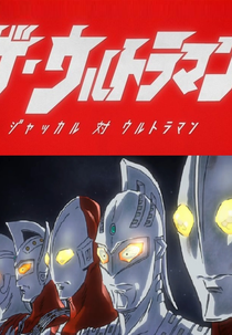 Ultraman - Jackal vs Ultraman (Za Urutoraman - Jakkaru tai Urutoraman)