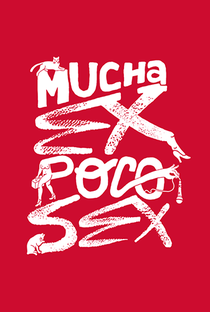 Mucha Ex Poco Sex - Poster / Capa / Cartaz - Oficial 2