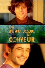 Um Belo Dia, Um Cabeleireiro (Un beau jour, un coiffeur)