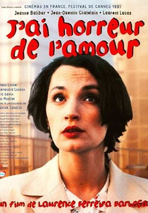 Eu Odeio o Amor (J'ai horreur de l'amour)