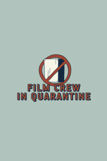 Film Crew in Quarantine (Film Crew in Quarantine)