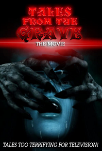 Tales from the Grave: The Movie - Poster / Capa / Cartaz - Oficial 1