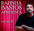 Rafinha Bastos Apresenta – Volume 2