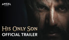 His Only Son | Official Trailer | Angel Studios