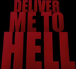 Deliver Me to Hell