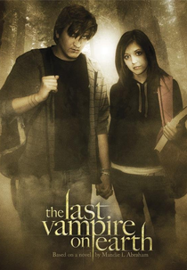The Last Vampire on Earth (The Last Vampire on Earth)