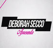 Deborah Secco Apresenta