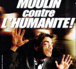 Grégoire Moulin Contra a Humanidade