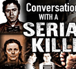 Conversations with a Serial Killer (1ª Temporada)