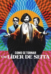 Como Se Tornar um Líder de Seita (How to Become a Cult Leader)