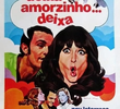 Deixa, Amorzinho... Deixa