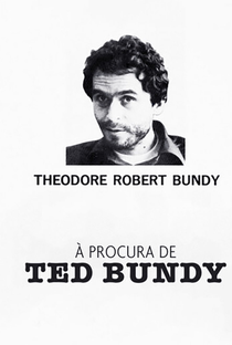 À Procura de Ted Bundy - Poster / Capa / Cartaz - Oficial 1