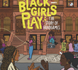 Black Girls Play: The Story of Hand Games