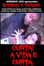 Curta! A Vida é Curta (Curta! A Vida é Curta)