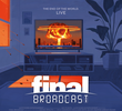Final Broadcast