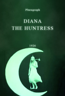 Diana the Huntress - Poster / Capa / Cartaz - Oficial 1