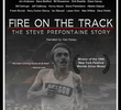 Fire on the Track - The Steve Prefontaine Story