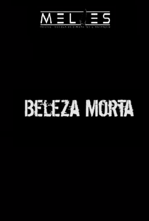 Beleza Morta - Poster / Capa / Cartaz - Oficial 1