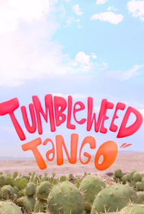 Tumbleweed Tango - Poster / Capa / Cartaz - Oficial 1