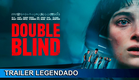 Double Blind 2023 Trailer Legendado