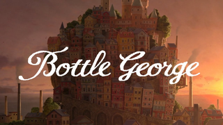 Trailer: Bottle George