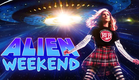 ALIEN WEEKEND | OFFICIAL TRAILER