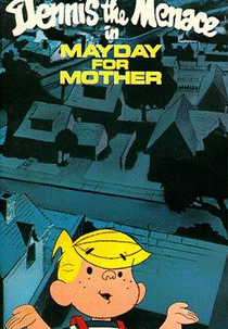 Dennis - O Pimentinha em: Mayday For Mother (Dennis - The Menace in: Mayday For Mother)