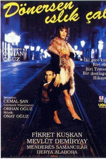 Poster de Filme Dönersen Islık Çal (1992)