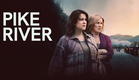 Pike River - Official Trailer