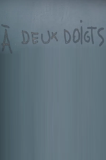 A Deux Doigts (A Deux Doigts)