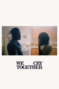 We Cry Together - Poster / Capa / Cartaz - Oficial 1