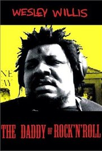 Wesley Willis: The Daddy of Rock 'n' Roll - Poster / Capa / Cartaz - Oficial 1