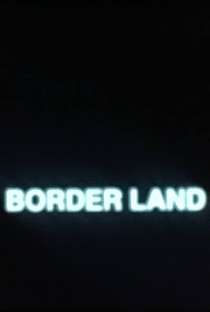 Border Land - Poster / Capa / Cartaz - Oficial 1