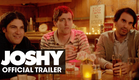 Joshy (Adam Pally, Thomas Middleditch, Nick Kroll, Jenny Slate, Brett Gelman) – Official Trailer