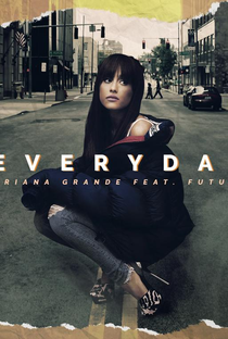 Ariana Grande Feat. Future: Everyday - Poster / Capa / Cartaz - Oficial 1