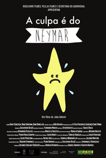 A Culpa é do Neymar  - Poster / Capa / Cartaz - Oficial 1