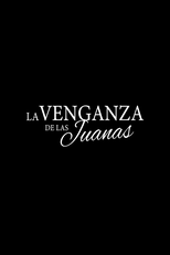 La venganza de las Juanas (La venganza de las Juanas)