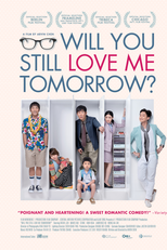Will You Still Love Me Tomorrow? (Ming tian ji de ai shang wo)