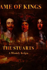 The Stuarts: A Bloody Reign (The Stuarts: A Bloody Reign)
