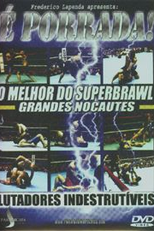 É Porrada! O Melhor do Superbrawl (The Very Best Muay Thay)