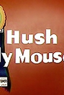Hush My Mouse - Poster / Capa / Cartaz - Oficial 1