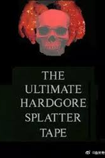  de Filme Ultimate Hardgore Splatter Tape (1997)