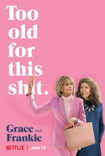 Grace and Frankie (5ª Temporada) - Poster / Capa / Cartaz - Oficial 1