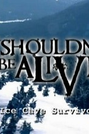 Poster de Episódio Ice Cave Survivor (2006)