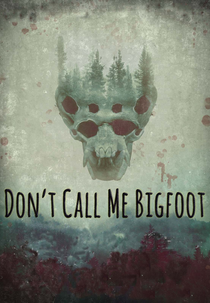 Don't Call Me Bigfoot (Don't Call Me Bigfoot)