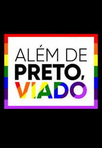Além de Preto, Viado (Além de Preto, Viado)