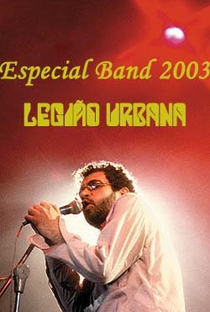 Especial Fim de Ano Band: Legião Urbana - Poster / Capa / Cartaz - Oficial 1
