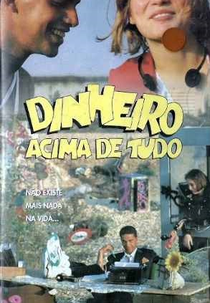 Dinheiro Acima de Tudo  (La thune )